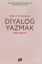 Diyalog Yazmak : Radyo, TV ve Sinema İçin